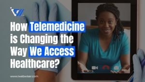 How Telemedicine Is Revolutionizing Healthcare Access 2023?