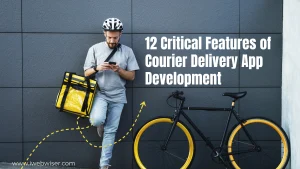 12 Critical Features of Courier Delivery App Development