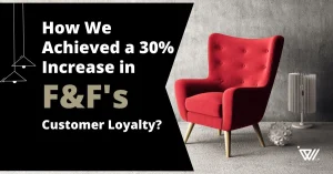 How We Achieved a 30% Increase in F&F’s Customer Loyalty?